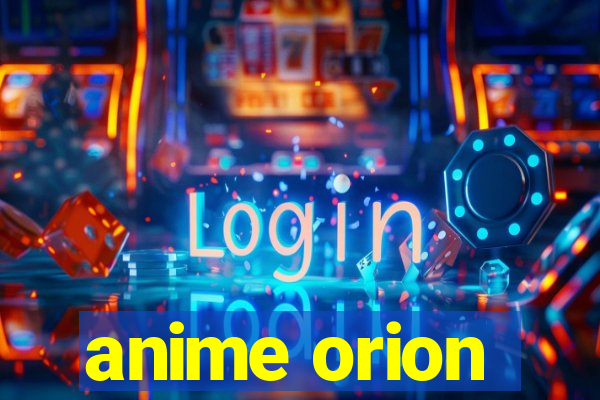 anime orion